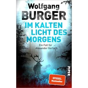 Burger, Wolfgang Im kalten Licht des Morgens: Ein Fall für Alexander Gerlach Jubiläumsband der beliebten Heidelberg-Krimis Burger, Wolfgang Im kalten Licht des Morgens: Ein Fall für Alexander Gerlach Jubiläumsband der beliebten Heidelberg-Krimis