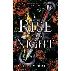 Bresee, Ashley The Rise of Night: A Dark Fantasy Romance: 2 (Fires of Carinae) Bresee, Ashley The Rise of Night: A Dark Fantasy Romance: 2 (Fires of Carinae)