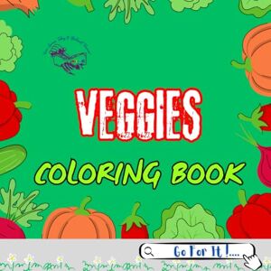 Saadhvi Veggies Coloring Book for Kids: For Girls and Boys Ages 3+ Fun with Vegetables Coloring Book for Kids! (Coloring Books for Kids) Saadhvi Veggies Coloring Book for Kids: For Girls and Boys Ages 3+ Fun with Vegetables Coloring Book for Kids! (Coloring Books for Kids)