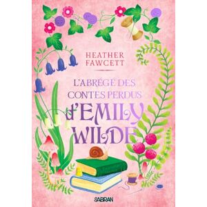 Fawcett, Heather L'Abrégé des contes perdus d'Emily Wilde Tome 03 (broché) (03) Fawcett, Heather L'Abrégé des contes perdus d'Emily Wilde Tome 03 (broché) (03)