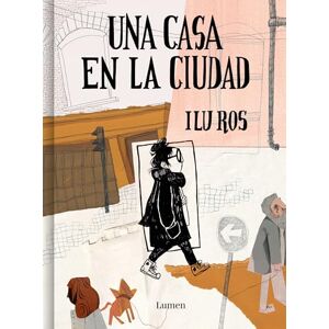 Ros, Ilu Una Casa En La Ciudad / A House in the City (Lumen Gráfica) Ros, Ilu Una Casa En La Ciudad / A House in the City (Lumen Gráfica)