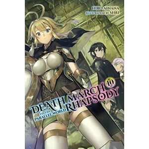 Ainana, Hiro Death March to the Parallel World Rhapsody, Vol. 10 (light novel): Volume 10 (DEATH MARCH PARALLEL WORLD RHAPSODY NOVEL) Ainana, Hiro Death March to the Parallel World Rhapsody, Vol. 10 (light novel): Volume 10 (DEATH MARCH PARALLEL WORLD RHAPSODY NOVEL)
