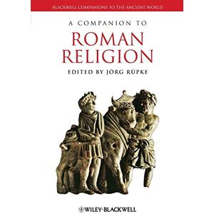 A Companion to Roman Religion: 124 (Blackwell Companions to the Ancient World) A Companion to Roman Religion: 124 (Blackwell Companions to the Ancient World)
