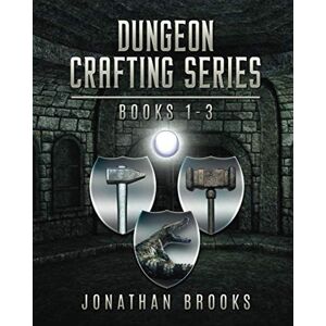 Brooks, Jonathan Dungeon Crafting Series Books 1 3: A Dungeon Core Novel Brooks, Jonathan Dungeon Crafting Series Books 1 3: A Dungeon Core Novel