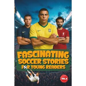 Orion Fascinating Soccer Stories For Young Readers: Inspiring Tales of Legendary Players, Incredible Matches, and the Magic of The Beautiful Game: 1 (Sport books for kids) Orion Fascinating Soccer Stories For Young Readers: Inspiring Tales of Legendary Players, Incredible Matches, and the Magic of The Beautiful Game: 1 (Sport books for kids)