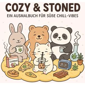 E., Esra Cozy & Stoned: Ein süßes Ausmalbuch für Erwachsene mit cozy Chill-Vibes, entspannten Tieren, Snacks & jeder Menge softer Stimmung E., Esra Cozy & Stoned: Ein süßes Ausmalbuch für Erwachsene mit cozy Chill-Vibes, entspannten Tieren, Snacks & jeder Menge softer Stimmung
