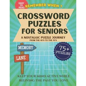 Creations, Jenabel Crossword Puzzle Book For Seniors: Crossword Puzzle Book for Seniors. Crossword Puzzles with Easy to Read Print about the 40's, 50's, 60's and 70's ... Holidays, Retirement and Relaxation Creations, Jenabel Crossword Puzzle Book For Seniors: Crossword Puzzle Book for Seniors. Crossword Puzzles with Easy to Read Print about the 40's, 50's, 60's and 70's ... Holidays, Retirement and Relaxation