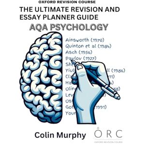 Murphy, Mr Colin Aqa A level psychology the ultimate revision and essay planner guide. Murphy, Mr Colin Aqa A level psychology the ultimate revision and essay planner guide.