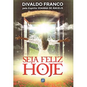 Franco, Divaldo Pereira Seja Feliz Hoje Franco, Divaldo Pereira Seja Feliz Hoje