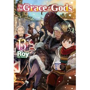 Roy By the Grace of the Gods: Volume 13 (BY THE GRACE OF GODS LIGHT NOVEL SC) Roy By the Grace of the Gods: Volume 13 (BY THE GRACE OF GODS LIGHT NOVEL SC)