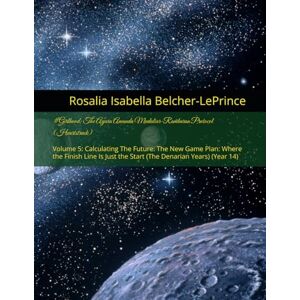 Belcher-LePrince, Rosalia Isabella #Girlhood: The Ayara Amanda Mudaliar-Rambaran Protocol (Heartstruck): Volume 5: Calculating The Future: The New Game Plan: Where the Finish Line Is ... & Erik Bjorn Fagerlund Hypothesis) Belcher-LePrince, Rosalia Isabella #Girlhood: The Ayara Amanda Mudaliar-Rambaran Protocol (Heartstruck): Volume 5: Calculating The Future: The New Game Plan: Where the Finish Line Is ... & Erik Bjorn Fagerlund Hypothesis)