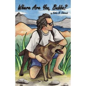Edmonds, Helen B. Where Are You Bubba?: A true adventure story about Bubba, a lost dog. Edmonds, Helen B. Where Are You Bubba?: A true adventure story about Bubba, a lost dog.