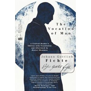 Fichte, Johann Gottlieb The Vocation of Man Fichte, Johann Gottlieb The Vocation of Man