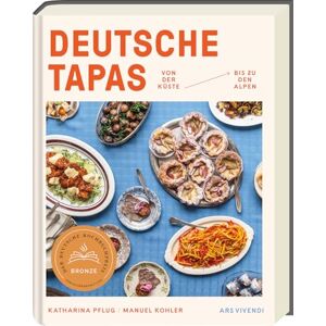 Pflug, Katharina Deutsche Tapas Von der Küste bis zu den Alpen Deutscher Kochbuchpreis 2024 Bronze Pflug, Katharina Deutsche Tapas Von der Küste bis zu den Alpen Deutscher Kochbuchpreis 2024 Bronze