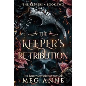 Anne, Meg The Keeper's Retribution: A Chosen Novel: 2 Anne, Meg The Keeper's Retribution: A Chosen Novel: 2
