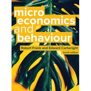 Frank, Robert H. Microeconomics and Behaviour, 4e Frank, Robert H. Microeconomics and Behaviour, 4e
