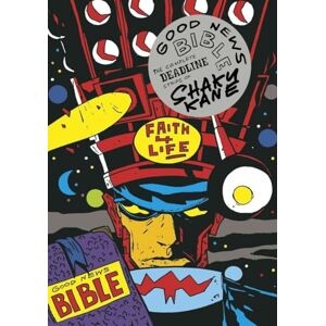Kane, Shaky Good News Bible: Deadline Strips of Shaky Kane: The Deadline Strips of Shaky Kane Kane, Shaky Good News Bible: Deadline Strips of Shaky Kane: The Deadline Strips of Shaky Kane