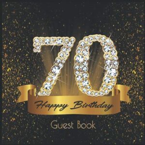 Birthday-Guestbooks, Diamond 70 Happy Birthday: Guest Book I Festive Shiny Diamond Gold Black Binding I 90 Guests I Written Wishes from Loved Ones I Keepsake I Party Supplies for Women and Men I Gift Log I 70th Birthday Gift Idea Birthday-Guestbooks, Diamond 70 Happy Birthday: Guest Book I Festive Shiny Diamond Gold Black Binding I 90 Guests I Written Wishes from Loved Ones I Keepsake I Party Supplies for Women and Men I Gift Log I 70th Birthday Gift Idea