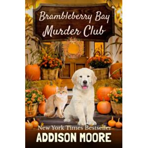 Moore, Addison Brambleberry Bay Murder Club Moore, Addison Brambleberry Bay Murder Club