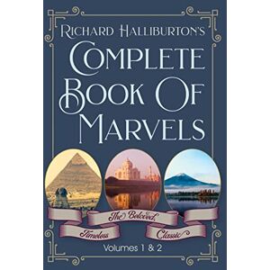 Halliburton, Richard & Illus Complete Book Of Marvels Halliburton, Richard & Illus Complete Book Of Marvels