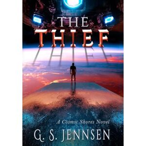 Jennsen, G S The Thief: A Cosmic Shores Novel: 21 (Amaranthe) Jennsen, G S The Thief: A Cosmic Shores Novel: 21 (Amaranthe)