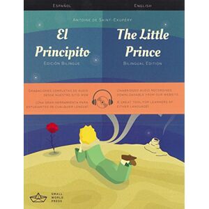 Antoine de Saint-Exupery The Little Prince: A Spanish/English Bilingual Reader with Audio Download Antoine de Saint-Exupery The Little Prince: A Spanish/English Bilingual Reader with Audio Download