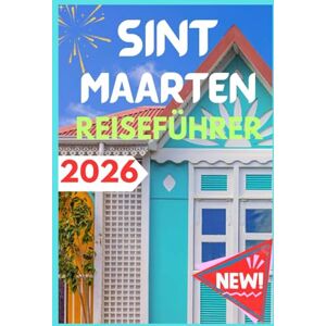 Press, Nomadia SINT MAARTEN REISEFÜHRER 2026 Press, Nomadia SINT MAARTEN REISEFÜHRER 2026