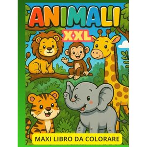 Book Design, Vera Super Maxi Libro da Colorare Animali – 100 Disegni Facili e Divertenti per Bambini: Disegni grandi e semplici per sviluppare creatività, motricità fine e divertimento Book Design, Vera Super Maxi Libro da Colorare Animali – 100 Disegni Facili e Divertenti per Bambini: Disegni grandi e semplici per sviluppare creatività, motricità fine e divertimento