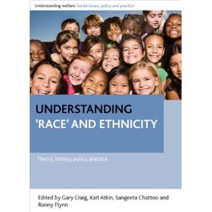 Philosophy Understanding 'race' and ethnicity: Theory, history, policy, practice (Understanding Welfare: Social Issues, Policy and Practice) Philosophy Understanding 'race' and ethnicity: Theory, history, policy, practice (Understanding Welfare: Social Issues, Policy and Practice)
