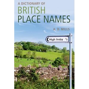 A Dictionary of British Place-Names (Oxford Quick Reference) A Dictionary of British Place-Names (Oxford Quick Reference)