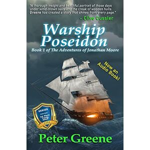 Greene, Peter Warship Poseidon: Book 1 of The Adventures of Jonathan Moore Greene, Peter Warship Poseidon: Book 1 of The Adventures of Jonathan Moore