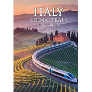 Dune, Mavi Italy Scenic Train Travel Guide 2026: The Ultimate Guide to Italy’s Most Beautiful Rail Routes, Hidden Towns, and Stress-Free Train Adventures Dune, Mavi Italy Scenic Train Travel Guide 2026: The Ultimate Guide to Italy’s Most Beautiful Rail Routes, Hidden Towns, and Stress-Free Train Adventures