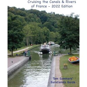 Sommers, Tom Cruising the Canals & Rivers of France: A guide to all canals and navigable rivers in France.: 3 Sommers, Tom Cruising the Canals & Rivers of France: A guide to all canals and navigable rivers in France.: 3