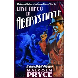 Pryce, Mr Malcolm Last Tango in Aberystwyth Pryce, Mr Malcolm Last Tango in Aberystwyth