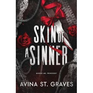 St. Graves, Avina Skin of a Sinner: A Dark Childhood Best Friends Romance St. Graves, Avina Skin of a Sinner: A Dark Childhood Best Friends Romance