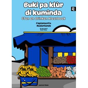 Maas, L. Buki pa klùr di kuminda – Eten en drinken kleurboek: (Deel 2) Tweetalig: Papiamentu-Nederlands (Buki pa klùr: Tweetalige kleurboeken (Papiamentu – Nederlands)) Maas, L. Buki pa klùr di kuminda – Eten en drinken kleurboek: (Deel 2) Tweetalig: Papiamentu-Nederlands (Buki pa klùr: Tweetalige kleurboeken (Papiamentu – Nederlands))