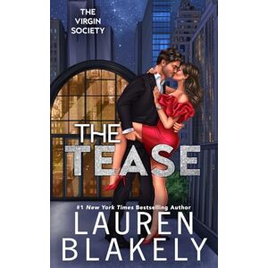 Blakely, Lauren The Tease: A Single Dad/Forbidden Romance Standalone (The Virgin Society) Blakely, Lauren The Tease: A Single Dad/Forbidden Romance Standalone (The Virgin Society)