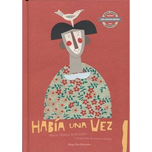 ANDRUETTO, MARÍA TERESA HABÍA UNA VEZ (PALABRAS DEL VIENTO) ANDRUETTO, MARÍA TERESA HABÍA UNA VEZ (PALABRAS DEL VIENTO)