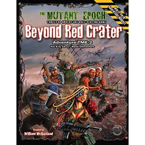McAusland, William Beyond Red Crater: Adventure TME-2 (The Mutant Epoch Role Playing Game) McAusland, William Beyond Red Crater: Adventure TME-2 (The Mutant Epoch Role Playing Game)