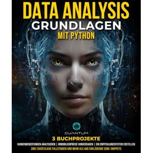 Technologies, Cuantum Data Analysis-Grundlagen mit Python: Meistern Sie Python und Datenanalyse mit NumPy, Pandas, Matplotlib und Seaborn Technologies, Cuantum Data Analysis-Grundlagen mit Python: Meistern Sie Python und Datenanalyse mit NumPy, Pandas, Matplotlib und Seaborn