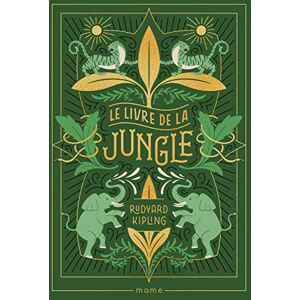 Kipling, Rudyard Le livre de la jungle Kipling, Rudyard Le livre de la jungle