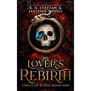 Steffan, R. A. Circle of Blood Book One: Lover's Rebirth Steffan, R. A. Circle of Blood Book One: Lover's Rebirth