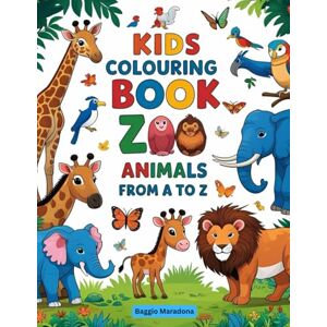 Maradona, Baggio A to Z Animal Coloring Book for Kids: Fun Alphabet Learning with Cute Jungle and Zoo Animals Perfect Early Learning Activity Book for Ages 3-7 Educational, Fun & Creative Coloring book for Kids Maradona, Baggio A to Z Animal Coloring Book for Kids: Fun Alphabet Learning with Cute Jungle and Zoo Animals Perfect Early Learning Activity Book for Ages 3-7 Educational, Fun & Creative Coloring book for Kids