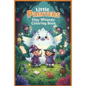 Rose, Cancaq Little Painters: Tiny Wizards Coloring Book: Cast Spells, Fly Brooms, and Color — A Wizardly Adventure for Ages 3–6! Rose, Cancaq Little Painters: Tiny Wizards Coloring Book: Cast Spells, Fly Brooms, and Color — A Wizardly Adventure for Ages 3–6!