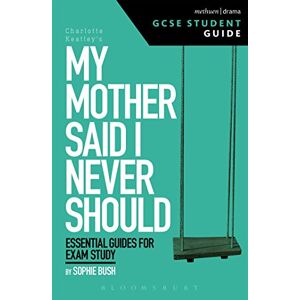 Bush My Mother Said I Never Should GCSE Student Guide (GCSE Student Guides) Bush My Mother Said I Never Should GCSE Student Guide (GCSE Student Guides)