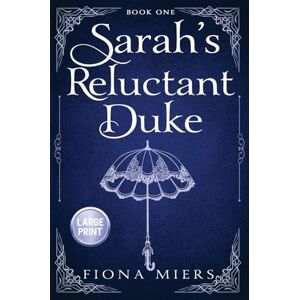 Miers, Fiona Sarah's Reluctant Duke: Large Print Edition: 1 (The Heir and the Spare Large Print) Miers, Fiona Sarah's Reluctant Duke: Large Print Edition: 1 (The Heir and the Spare Large Print)