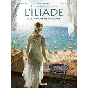 Bruneau, Clotilde L'Iliade 1/La pomme de discorde Bruneau, Clotilde L'Iliade 1/La pomme de discorde