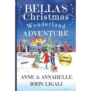 John-Ligali, Anne Bella's Christmas Wonderland Adventure John-Ligali, Anne Bella's Christmas Wonderland Adventure