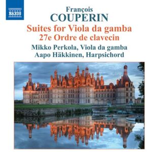 Couperin: Suites Viola Gamba Couperin: Suites Viola Gamba