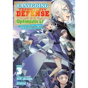 Akaike, Sou Easygoing Territory Defense by the Optimistic Lord: Production Magic Turns a Nameless Village into the Strongest Fortified City (Light Novel) Vol. 3 Akaike, Sou Easygoing Territory Defense by the Optimistic Lord: Production Magic Turns a Nameless Village into the Strongest Fortified City (Light Novel) Vol. 3